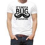 تی شرت گرافیکی طرح it's not a bug