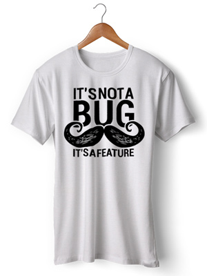 تی شرت گرافیکی طرح it's not a bug